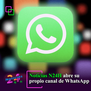 noticias-n24h-abre-su-propio-canal-de-whatsapp